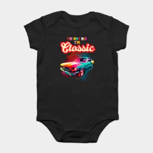 Im Not Old Im Classic An Old School Classic Car Lovers Baby Bodysuit